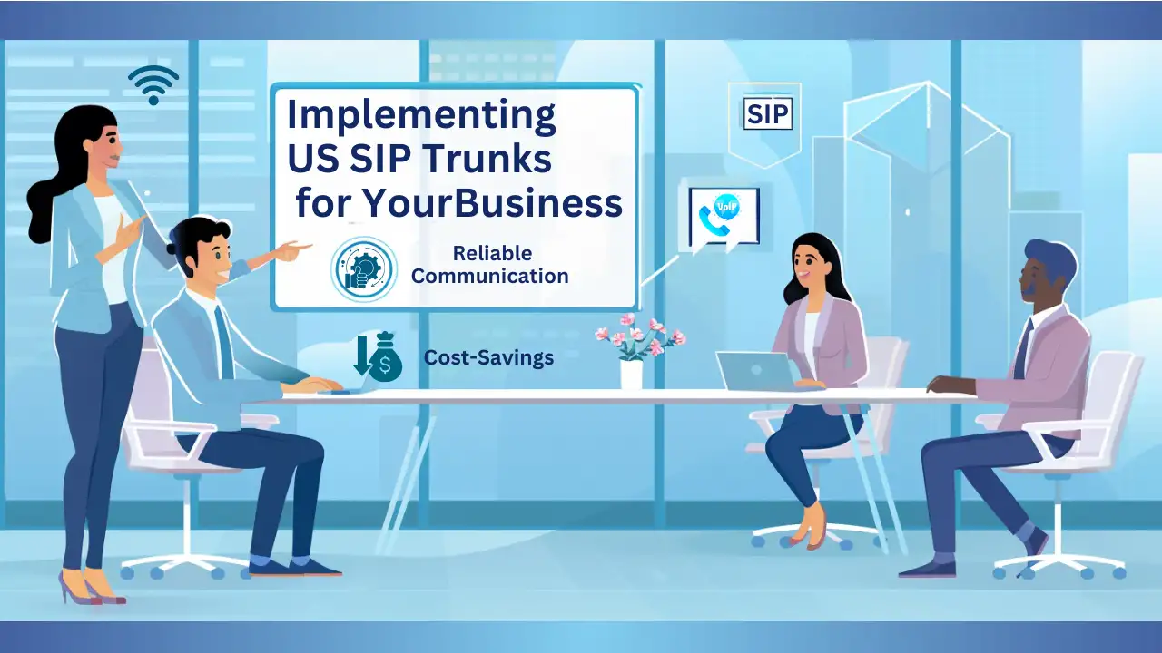 Implementing US SIP Trunks for Your Business