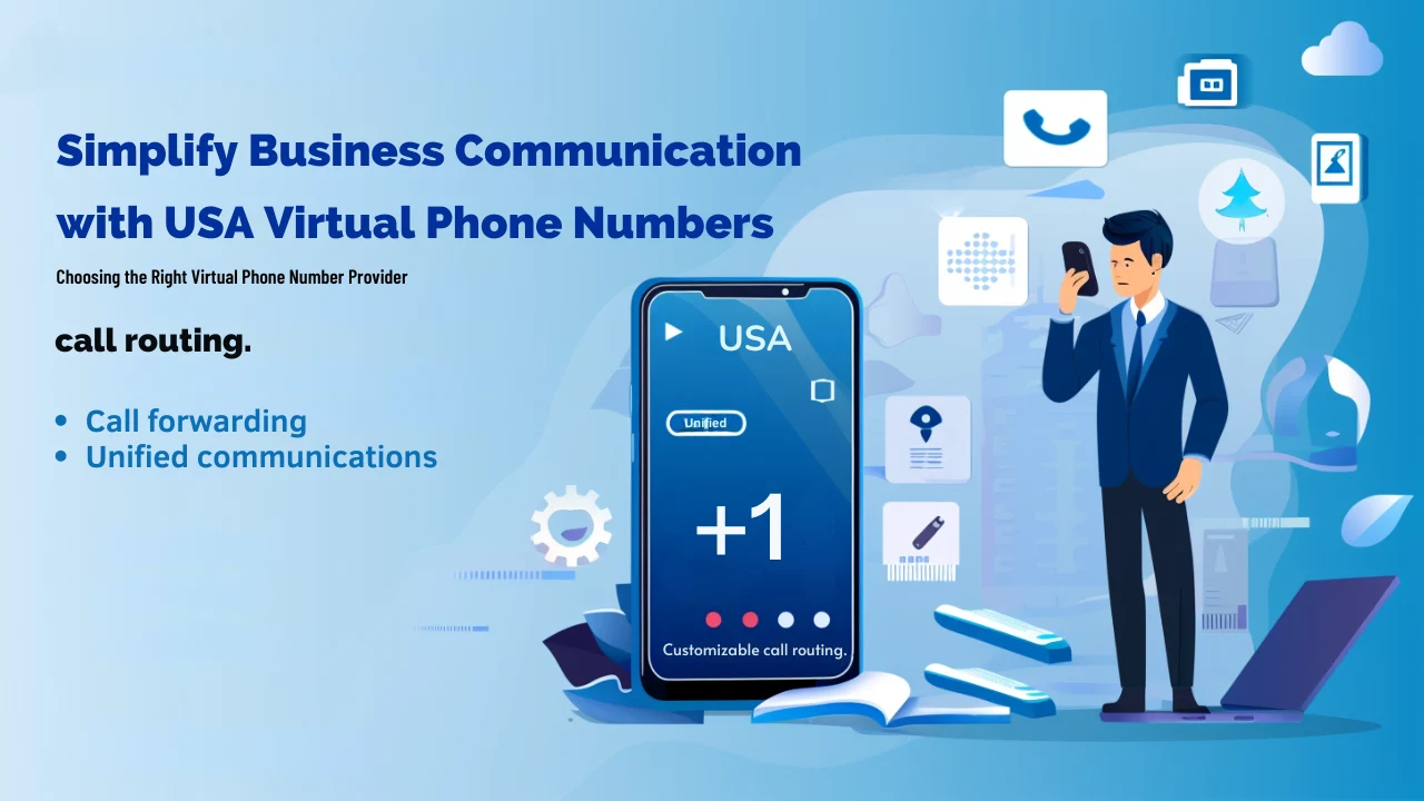 Simplify Business Communication with USA Virtual Phone Numbers