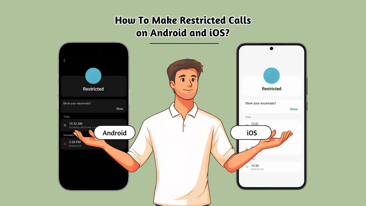 How To Make Restricted Calls on Android and iOS