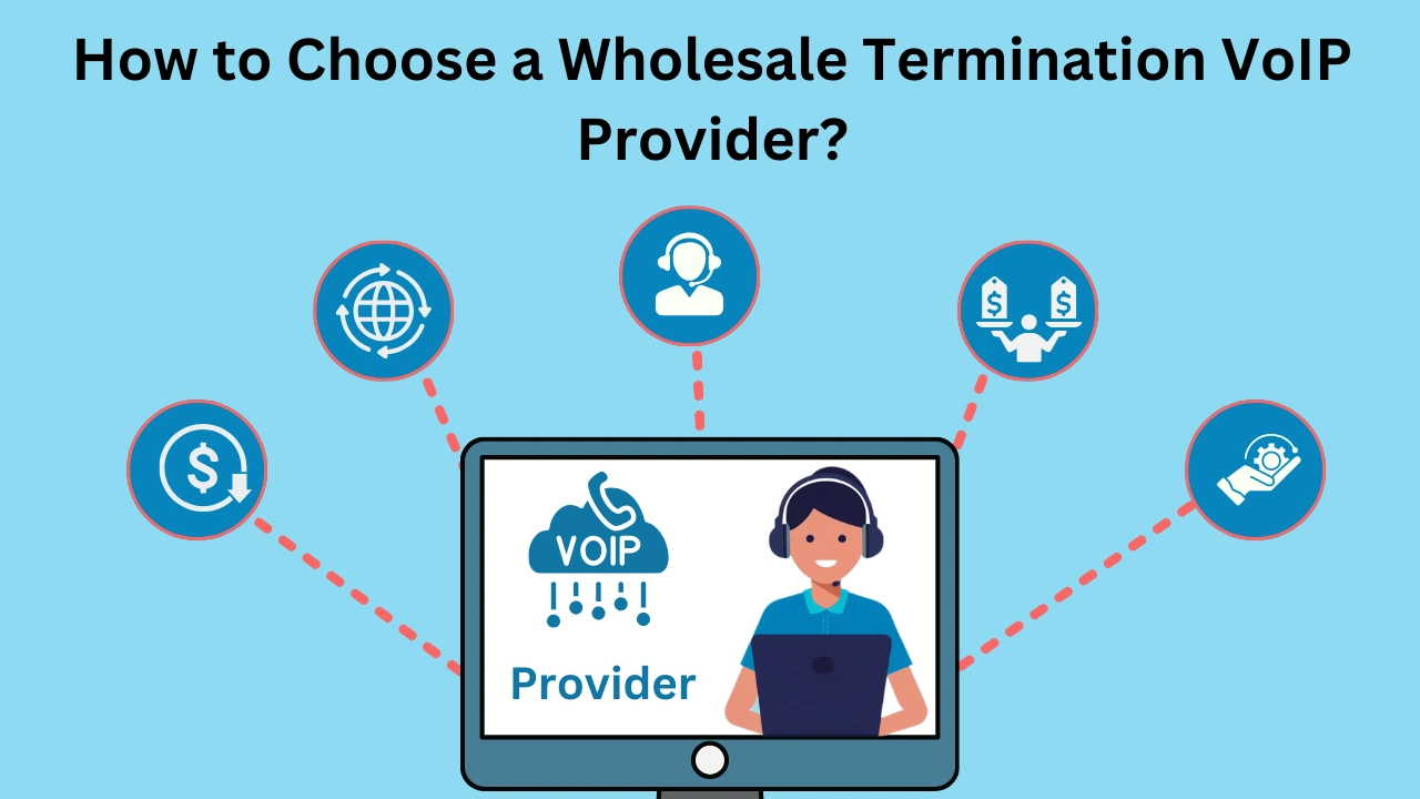How-to-Choose-a-Wholesale-Termination-VoIP-Provider-2