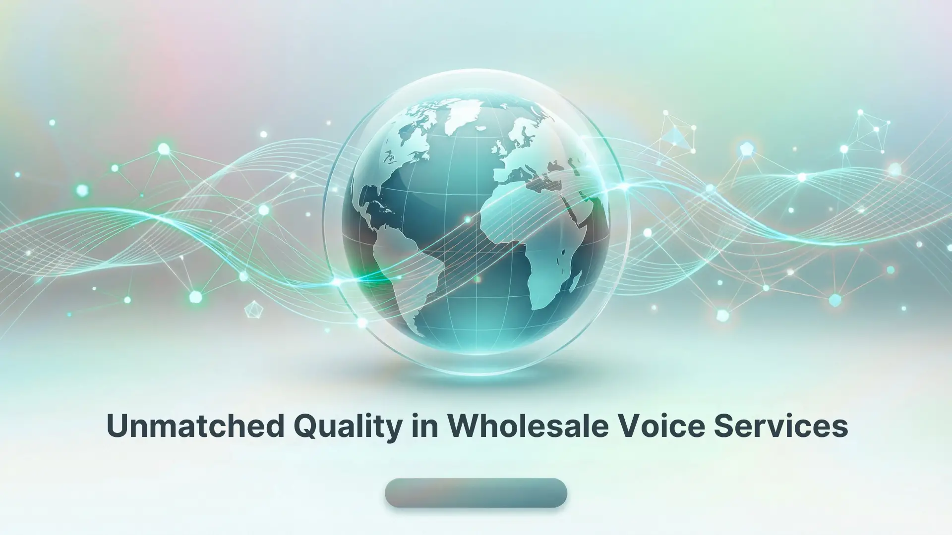Unmatched Quality in Wholesale Voice Services